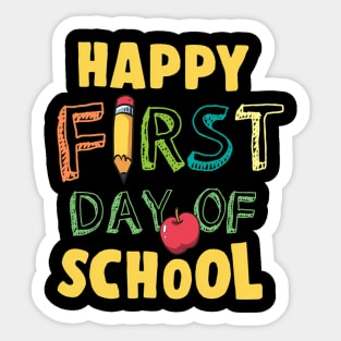 Happy First Day Of School. Sticker